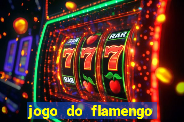 jogo do flamengo ao vivo rede canais